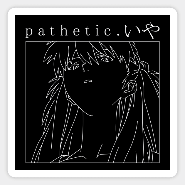 Pathetic. Magnet by RedOni Clothing